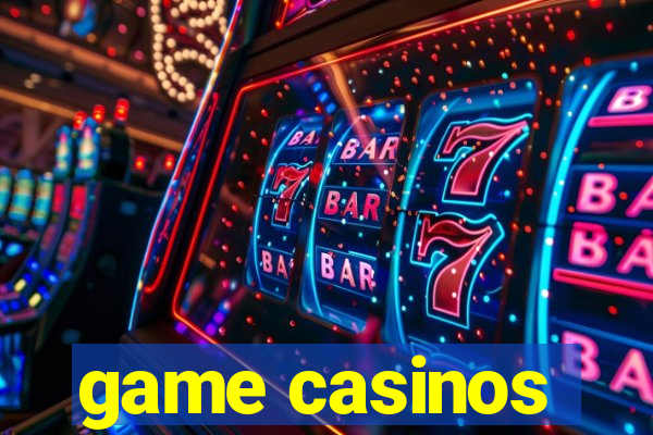 game casinos