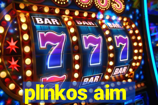 plinkos aim