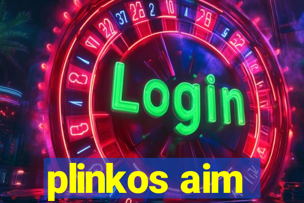 plinkos aim