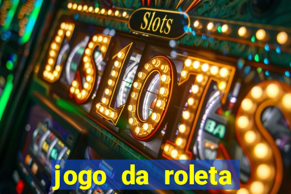 jogo da roleta como jogar