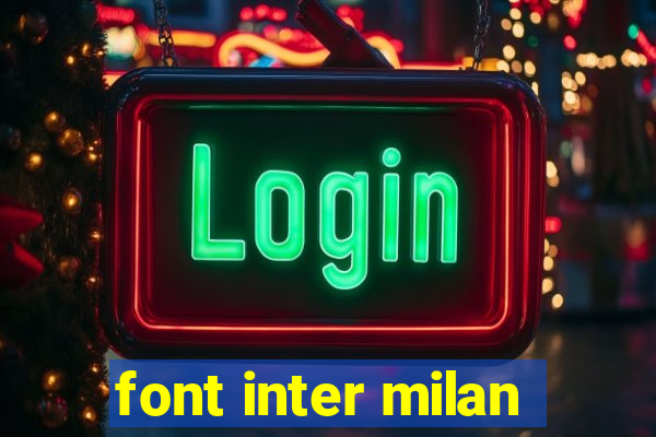 font inter milan