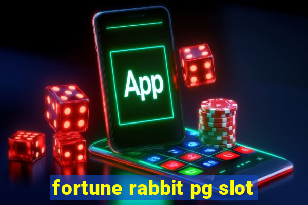 fortune rabbit pg slot