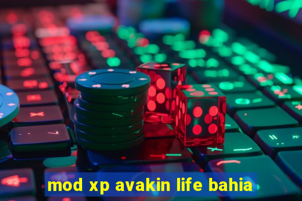 mod xp avakin life bahia