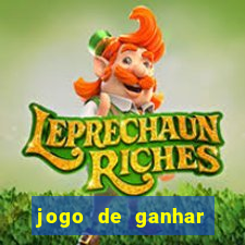 jogo de ganhar dinheiro de verdade sem aposta