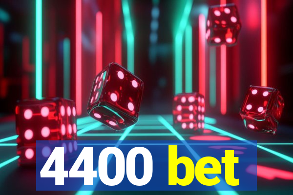 4400 bet