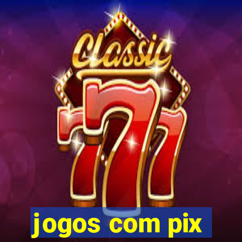 jogos com pix