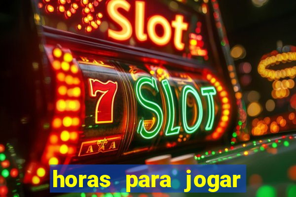 horas para jogar fortune tiger