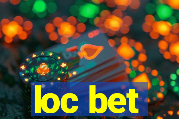 loc bet