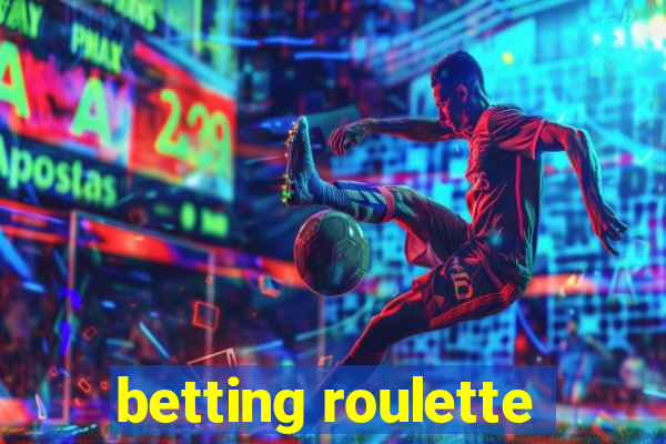 betting roulette