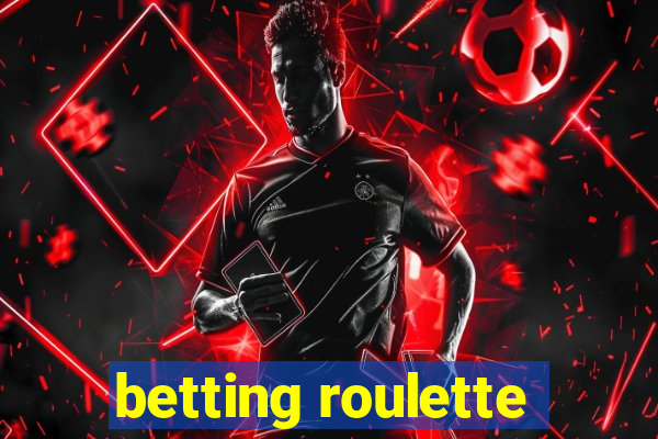 betting roulette