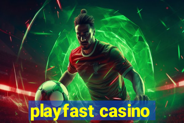 playfast casino