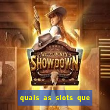 quais as slots que dao mais dinheiro