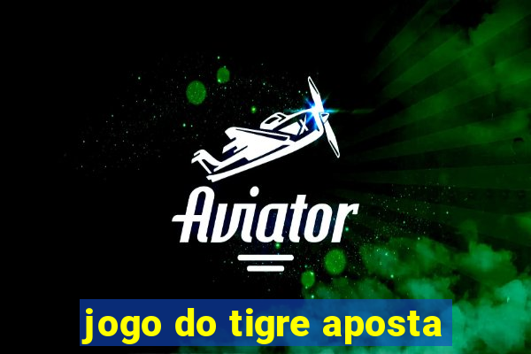 jogo do tigre aposta