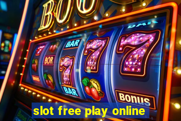 slot free play online