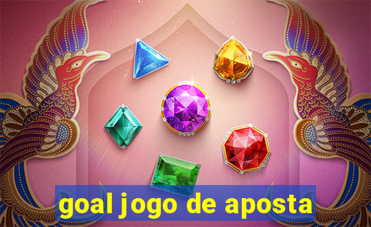 goal jogo de aposta