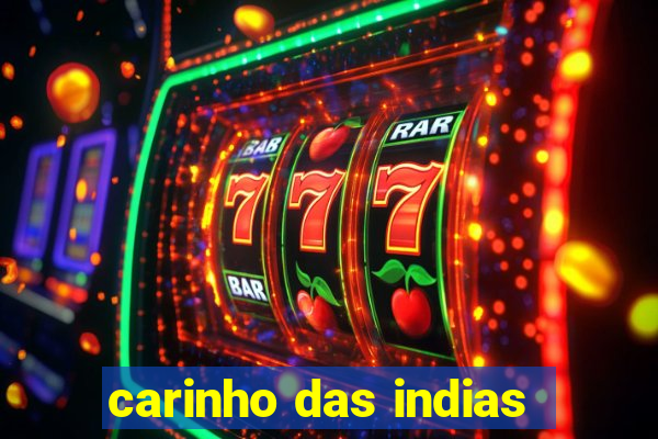 carinho das indias