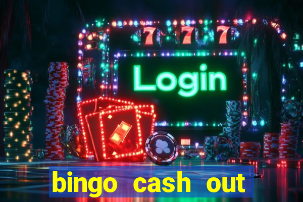 bingo cash out real money