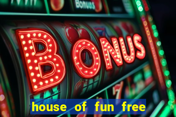 house of fun free coins bonus collector