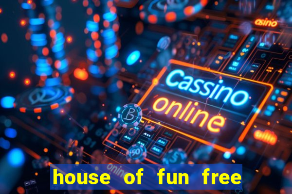 house of fun free coins bonus collector