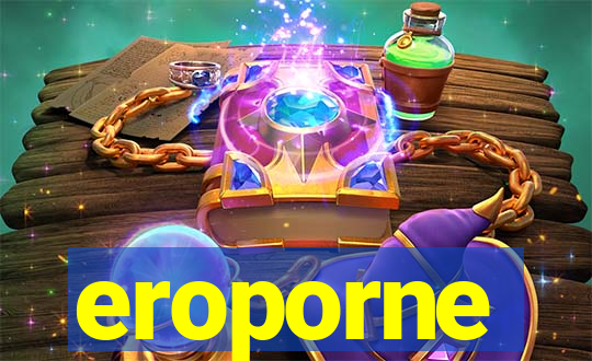 eroporne