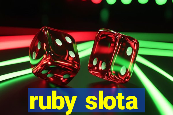 ruby slota