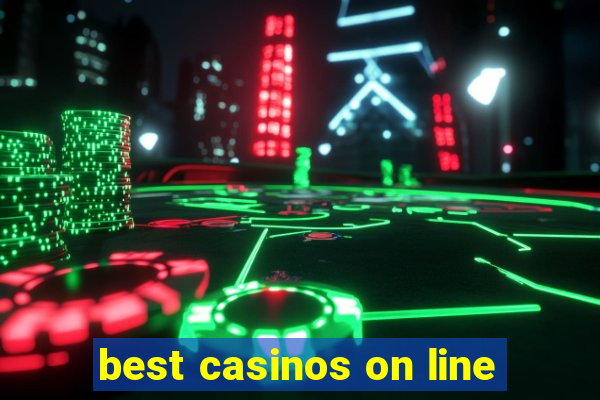 best casinos on line