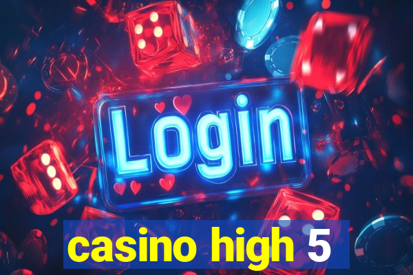 casino high 5