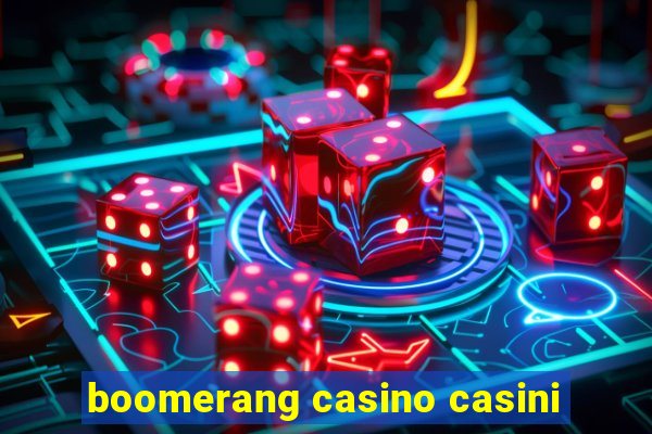 boomerang casino casini