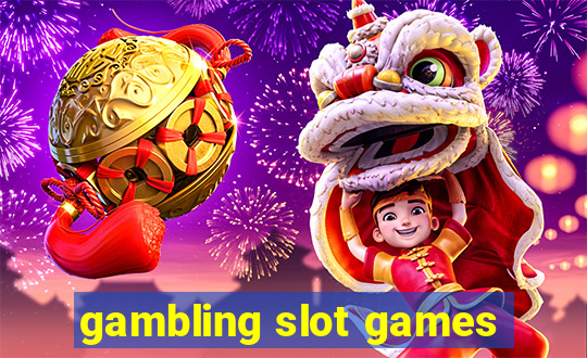 gambling slot games