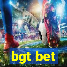 bgt bet