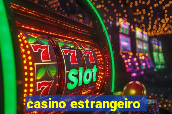 casino estrangeiro