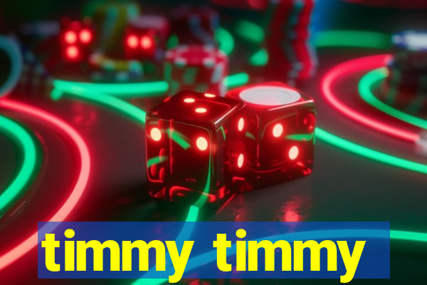 timmy timmy