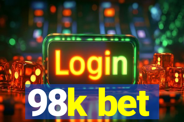 98k bet