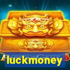 luckmoney