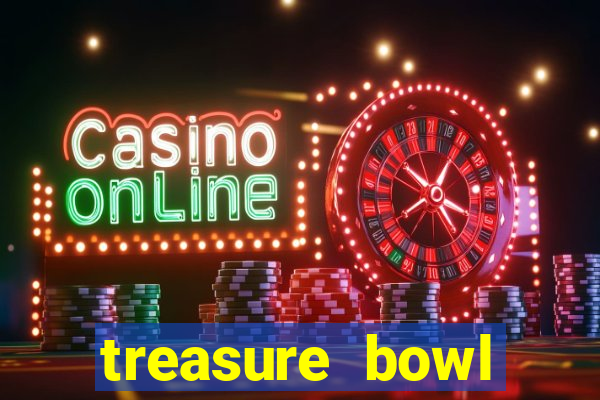 treasure bowl melhor horário para jogar