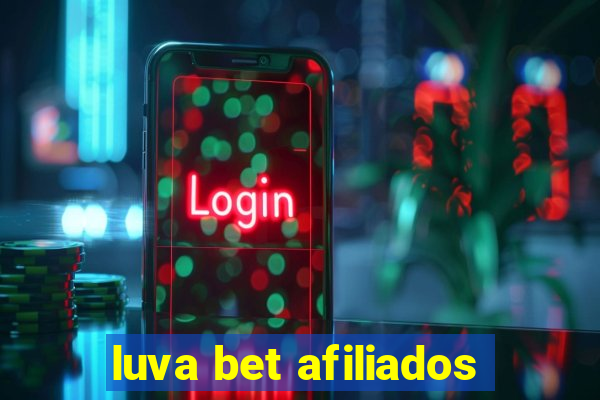 luva bet afiliados