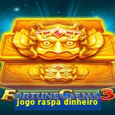 jogo raspa dinheiro