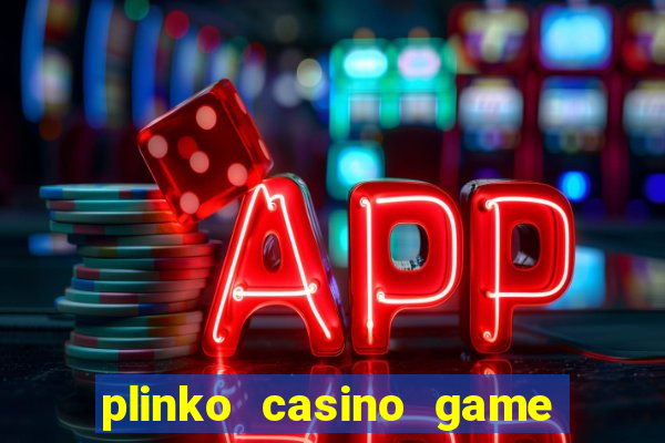 plinko casino game real money