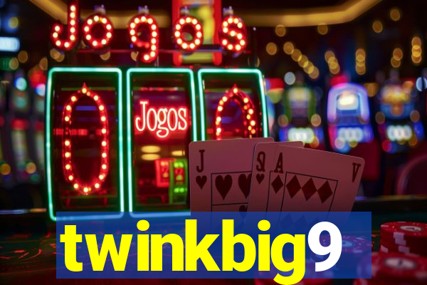 twinkbig9