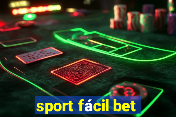 sport fácil bet