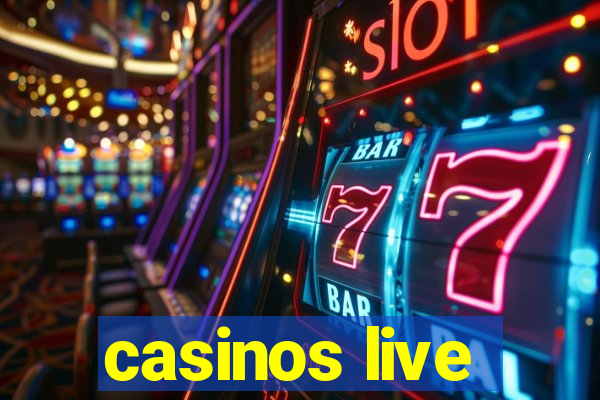 casinos live