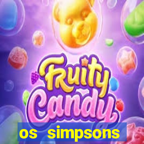 os simpsons assistir dublado