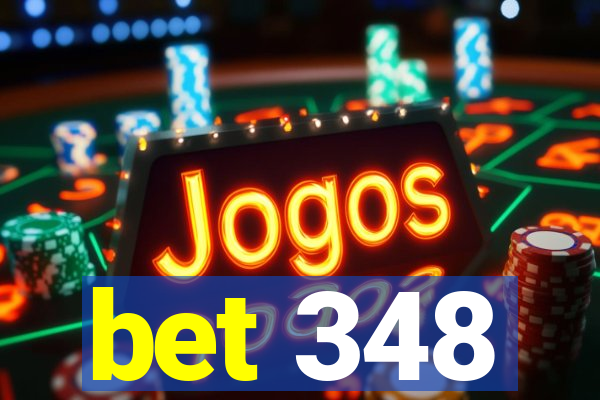 bet 348