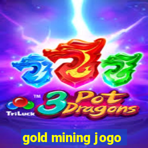 gold mining jogo