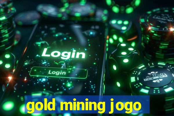 gold mining jogo