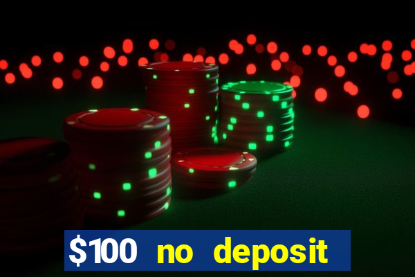 $100 no deposit mobile casino