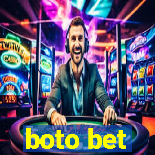 boto bet