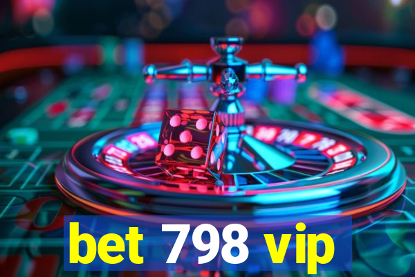 bet 798 vip