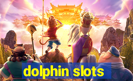 dolphin slots