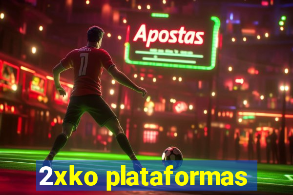 2xko plataformas